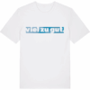 viel zu gut. T-Shirt "Himmelblau" in weiß
